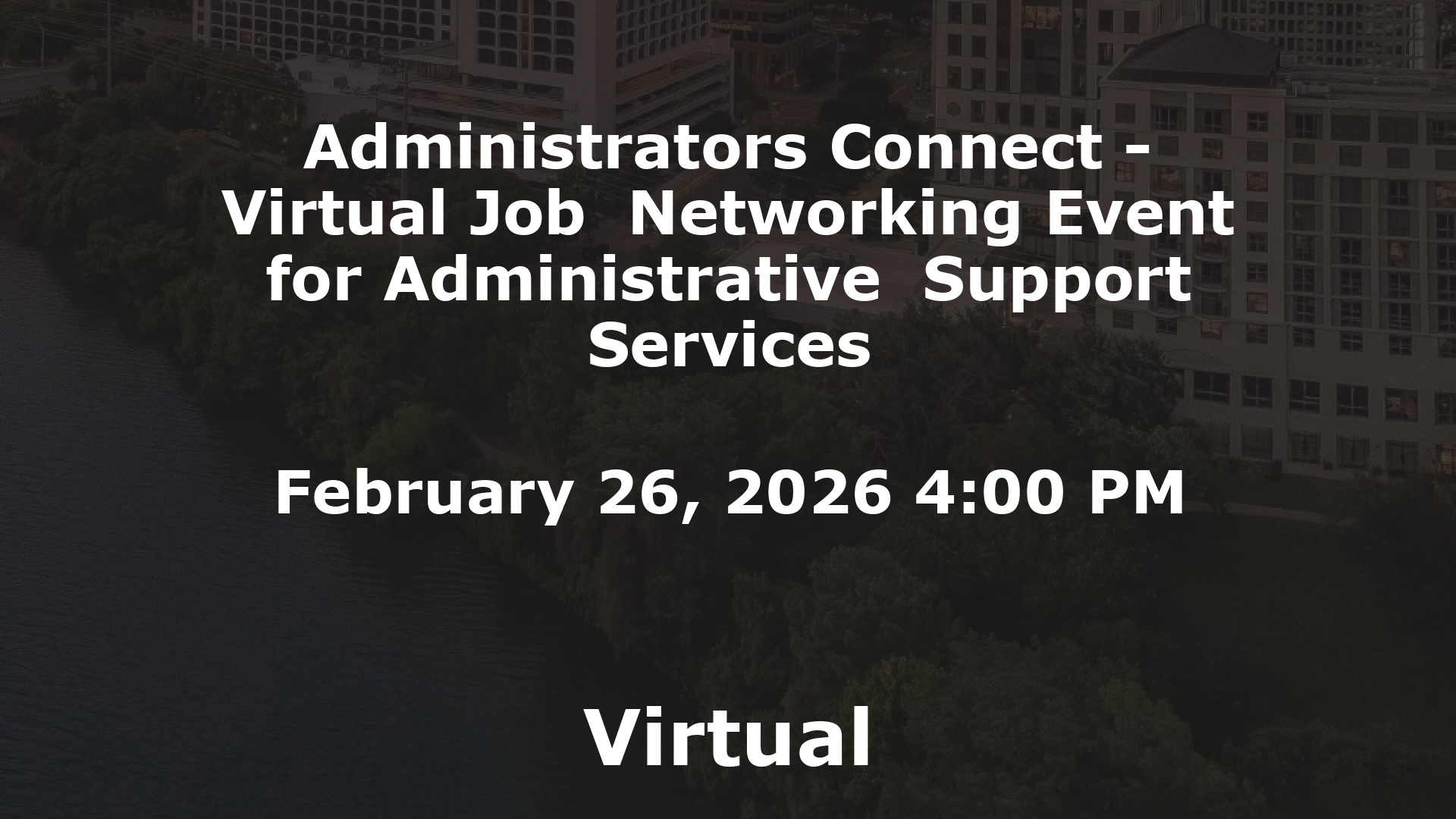 Administrators Connect - Virtual Job  Networking Event for Administrative  Support Services event image